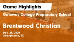 Gateway College Preparatory School vs Brentwood Christian  Game Highlights - Dec. 29, 2020