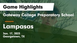 Gateway College Preparatory School vs Lampasas  Game Highlights - Jan. 17, 2023