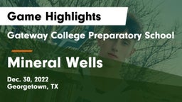 Gateway College Preparatory School vs Mineral Wells  Game Highlights - Dec. 30, 2022