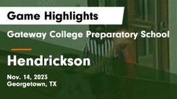 Gateway College Preparatory School vs Hendrickson  Game Highlights - Nov. 14, 2023