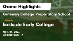 Gateway College Preparatory School vs Eastside Early College  Game Highlights - Nov. 21, 2023
