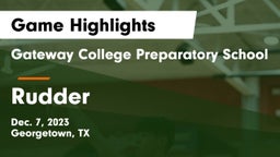 Gateway College Preparatory School vs Rudder  Game Highlights - Dec. 7, 2023
