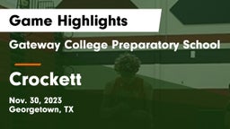 Gateway College Preparatory School vs Crockett  Game Highlights - Nov. 30, 2023