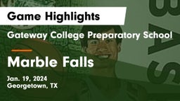 Gateway College Preparatory School vs Marble Falls  Game Highlights - Jan. 19, 2024