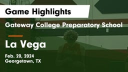 Gateway College Preparatory School vs La Vega  Game Highlights - Feb. 20, 2024