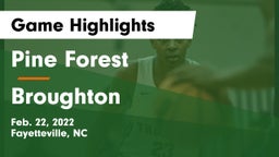 Pine Forest  vs Broughton Game Highlights - Feb. 22, 2022
