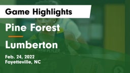 Pine Forest  vs Lumberton  Game Highlights - Feb. 24, 2022