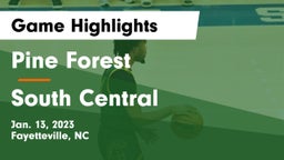 Pine Forest  vs South Central  Game Highlights - Jan. 13, 2023