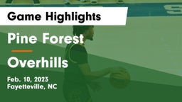 Pine Forest  vs Overhills  Game Highlights - Feb. 10, 2023
