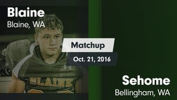 Matchup: Blaine  vs. Sehome  2016