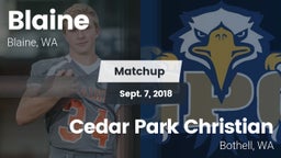 Matchup: Blaine  vs. Cedar Park Christian  2018