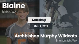 Matchup: Blaine  vs. Archbishop Murphy Wildcats 2019