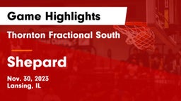 Thornton Fractional South  vs Shepard  Game Highlights - Nov. 30, 2023