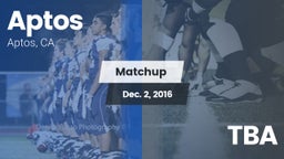 Matchup: Aptos  vs. TBA 2016