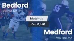 Matchup: Bedford  vs. Medford  2016
