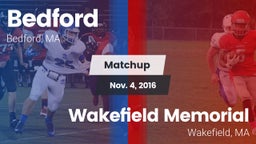 Matchup: Bedford  vs. Wakefield Memorial  2016