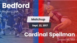 Matchup: Bedford  vs. Cardinal Spellman  2017