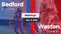 Matchup: Bedford  vs. Weston 2018
