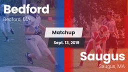Matchup: Bedford  vs. Saugus  2019