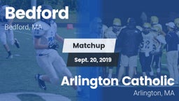 Matchup: Bedford  vs. Arlington Catholic  2019