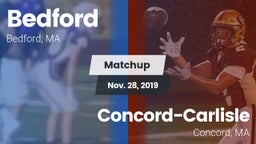 Matchup: Bedford  vs. Concord-Carlisle  2019