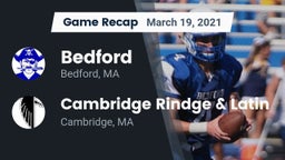 Recap: Bedford  vs. Cambridge Rindge & Latin  2021
