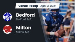 Recap: Bedford  vs. Milton  2021