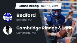Recap: Bedford  vs. Cambridge Rindge & Latin  2021