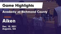 Academy of Richmond County  vs Aiken  Game Highlights - Dec. 10, 2021