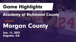 Academy of Richmond County  vs Morgan County  Game Highlights - Jan. 11, 2022