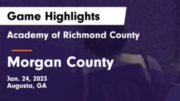 Academy of Richmond County  vs Morgan County  Game Highlights - Jan. 24, 2023