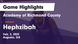 Academy of Richmond County  vs Hephzibah  Game Highlights - Feb. 3, 2023