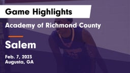 Academy of Richmond County  vs Salem  Game Highlights - Feb. 7, 2023