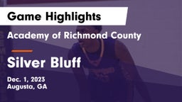 Academy of Richmond County  vs Silver Bluff  Game Highlights - Dec. 1, 2023