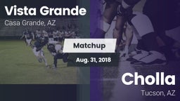 Matchup: Vista Grande vs. Cholla  2018