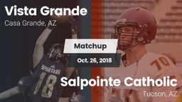 Matchup: Vista Grande vs. Salpointe Catholic  2018