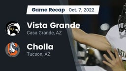 Recap: Vista Grande  vs. Cholla  2022