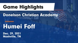 Donelson Christian Academy  vs Humei Foff Game Highlights - Dec. 29, 2021