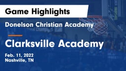 Donelson Christian Academy  vs Clarksville Academy Game Highlights - Feb. 11, 2022