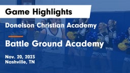 Donelson Christian Academy  vs Battle Ground Academy  Game Highlights - Nov. 20, 2023
