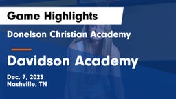 Donelson Christian Academy  vs Davidson Academy Game Highlights - Dec. 7, 2023