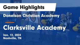 Donelson Christian Academy  vs Clarksville Academy Game Highlights - Jan. 12, 2024