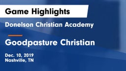 Donelson Christian Academy  vs Goodpasture Christian  Game Highlights - Dec. 10, 2019