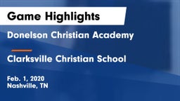 Donelson Christian Academy  vs Clarksville Christian School Game Highlights - Feb. 1, 2020