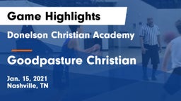 Donelson Christian Academy  vs Goodpasture Christian  Game Highlights - Jan. 15, 2021