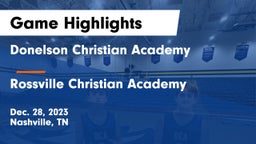 Donelson Christian Academy  vs Rossville Christian Academy  Game Highlights - Dec. 28, 2023