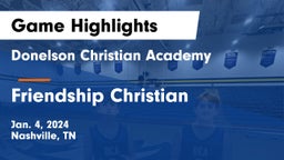 Donelson Christian Academy  vs Friendship Christian  Game Highlights - Jan. 4, 2024