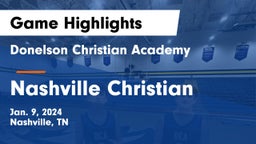 Donelson Christian Academy  vs Nashville Christian  Game Highlights - Jan. 9, 2024