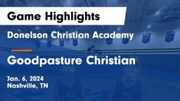 Donelson Christian Academy  vs Goodpasture Christian  Game Highlights - Jan. 6, 2024