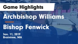 Archbishop Williams  vs Bishop Fenwick  Game Highlights - Jan. 11, 2019